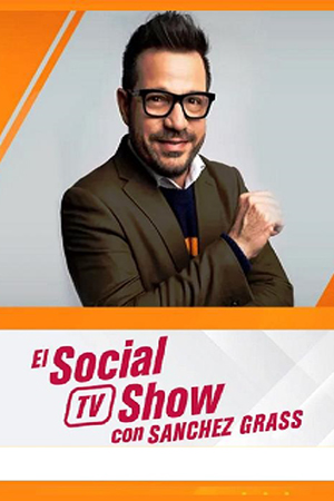El Social TV Show con Sanchez Grass